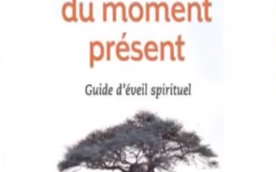 Le pouvoir du moment présent