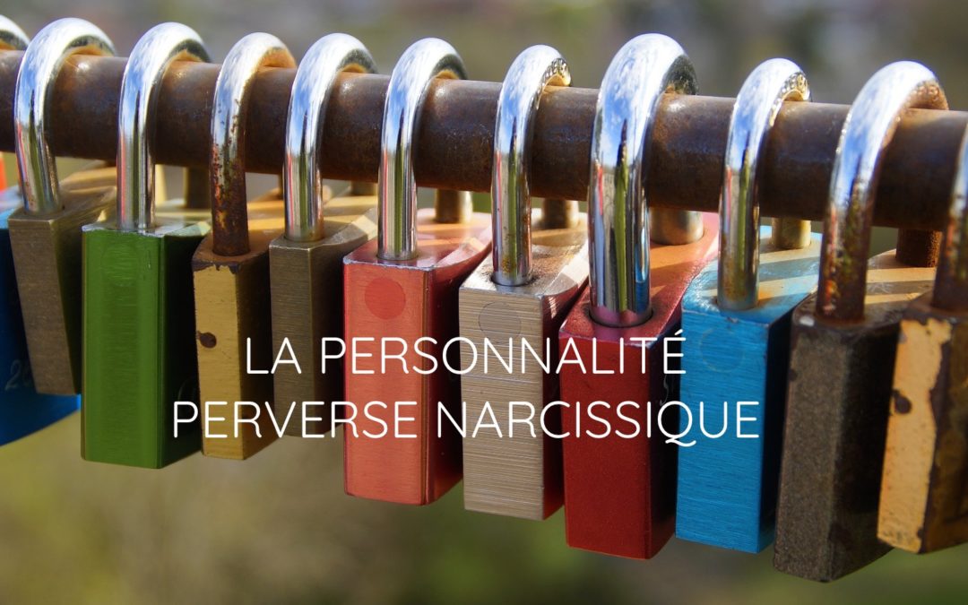 La personnalité perverse narcissique