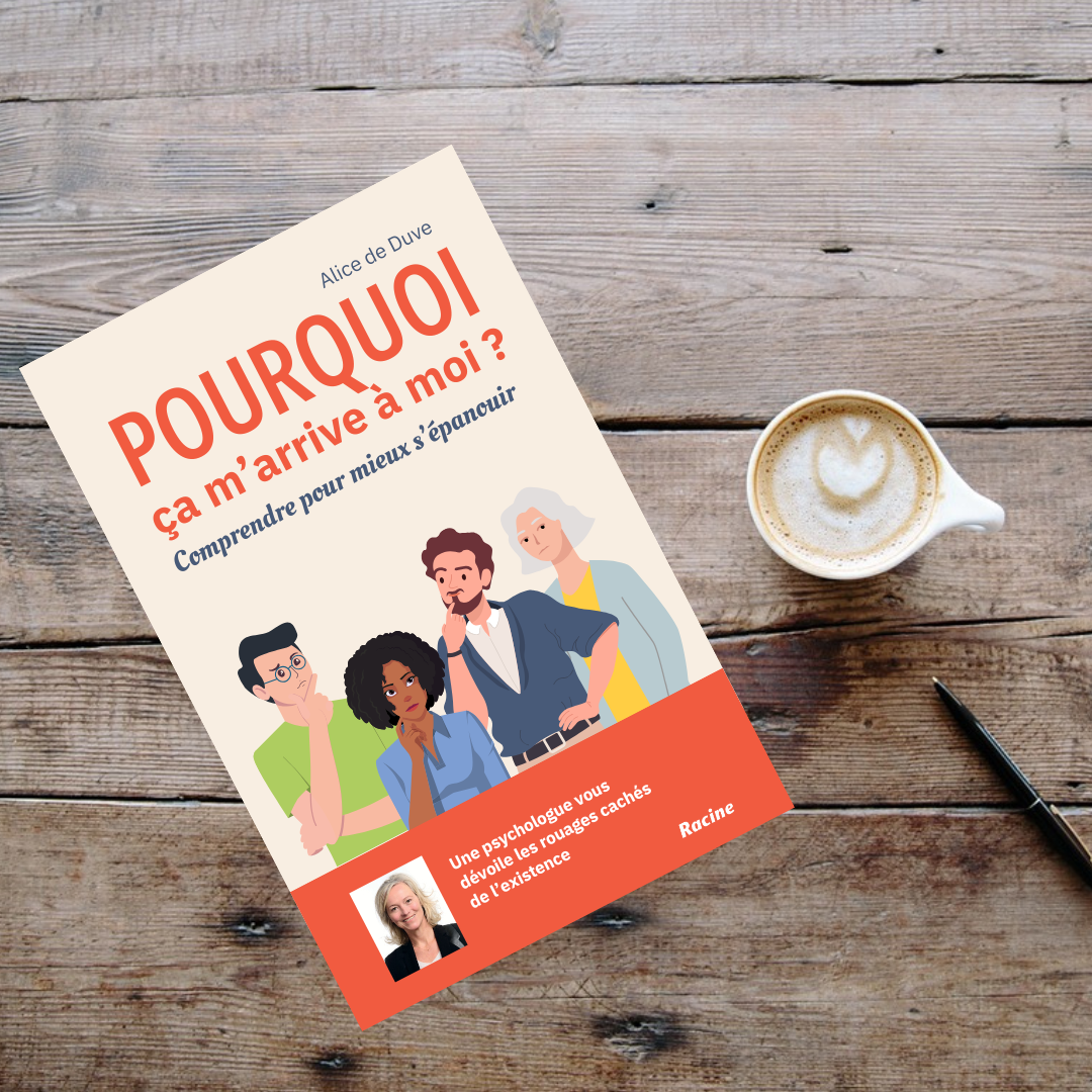 POURQUOI ça m’arrive à moi Comprendre pour mieux s’épanouir